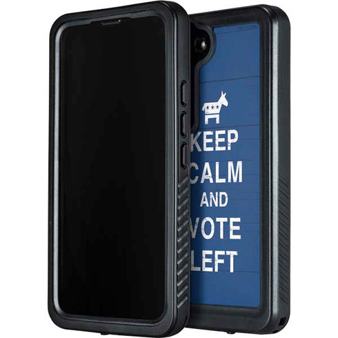 Keep Calm And Vote Left Galaxy S24 Plus Waterproof Case
